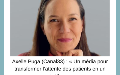 Interview d’Axelle Puga (Canal33) au Quotidien du médecin – L’attente fait déjà partie du soin